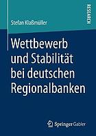 Wettbewerb und Stabilität bei deutschen Regionalbanken