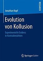 Evolution von Kollusion: Experimentelle Evidenz in Kontraktmärkten.