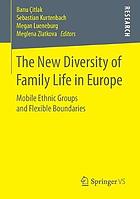 The new diversity of family life in Europe mobile ethnic groups and flexible boundaries