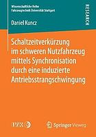 Schaltzeitverkürzung im schweren Nutzfahrzeug mittels Synchronisation durch eine induzierte Antriebsstrangschwingung