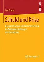 Schuld und Krise : Bonuszahlungen und Verantwortung in Mediendarstellungen der Finanzkrise