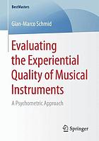 Evaluating the experiential quality of musical instruments : a psychometric approach