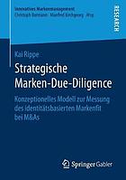 Strategische Marken-Due-Diligence : Konzeptionelles Modell zur Messung des identitätsbasierten Markenfit bei MetAs 