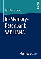 In-Memory-Datenbank SAP HANA : Mit einem Geleitwort von Joachim Scheibler