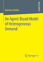 An Agent-Based Model of Heterogeneous Demand.