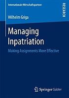 Managing inpatriation : making assignments more effective