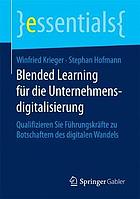 Blended Learning für die Unternehmensdigitalisierung qualifizieren Sie Führungskräfte zu Botschaftern des digitalen Wandels