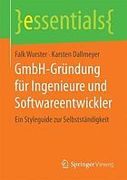 GmbH-Gründung für Ingenieure und Softwareentwickler Ein Styleguide zur Selbstständigkeit