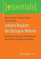 Lokaler Boykott der Bologna-Reform : Eine Untersuchung zur Beibehaltung des Diploms im Ingenieurstudium.