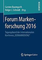 Forum Markenforschung 2016 Tagungsband der internationalen Konferenz "DerMarkentag"