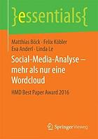 Social-Media-Analyse-- mehr als nur eine Wordcloud : HMD best paper award 2016