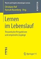 Lernen im Lebenslauf : theoretische Perspektiven und empirische Zugänge.