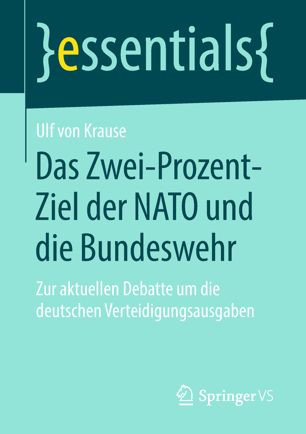 Das Zwei-Prozent-Ziel der NATO und Die Bundeswehr : zur aktuellen Debatte um die deutschen Verteidigungsausgaben