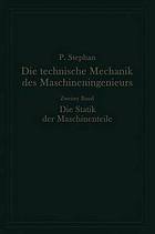 Die technische Mechanik des Maschineningenieurs mit besonderer Berücksichtigung der Anwendungen : Zweiter Band: Die Statik der Maschinenteile