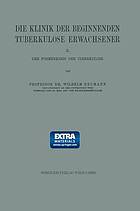 Die Klinik der Beginnenden Tuberkulose Erwachsener : II. Der Formenkreis der Tuberkulose