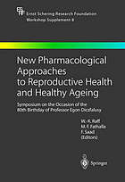 New pharmacological approaches to reproductive health and healthy ageing with 9 tables