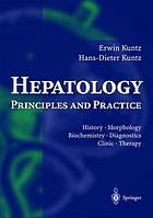 Hepatology : principles and practice : history, morphology, biochemistry, diagnostics, clinic, therapy