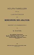 Hülfs-Tabellen für das Laboratorium zur Berechnung der Analysen : Berechnet und Zusammengestellt