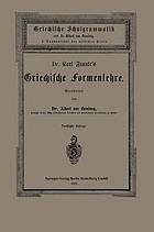 Dr. Carl Franke's Griechische Formenlehre : I. Formenlehre der attischen Prosa