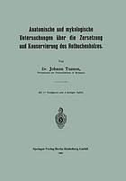 Anatomische und mykologische untersuchungen über die zersetzung und konservierung des rotbuchenholzes