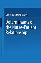 Determinants of the Nurse-Patient Relationship