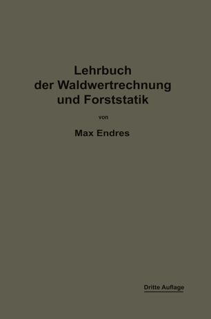 Lehrbuch der Waldwertrechnung und Forststatik