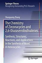 The chemistry of zirconacycles and 2,6-diazasemibullvalenes : synthesis, structures, reactions, and applications in the synthesis of novel N-heterocycles