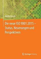 Die neue ISO 9001:2015 Status, Neuerungen und Perspektiven