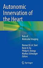 Autonomic innervation of the heart : role of molecular imaging