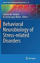 Behavioral neurobiology of stress-related disorders