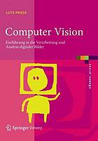 Computer vision : einfuhrung in die verarbeitung und analyse digitaler bilder.