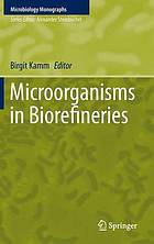 Microorganisms in biorefineries