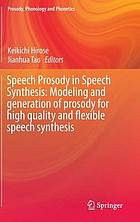 Speech Prosody in Speech Synthesis: Modeling and generation of prosody for high quality and flexible speech synthesis