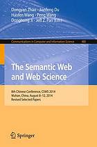 The Semantic web and web science 8th Chinese conference ; revised selected papers
