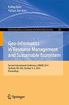 Geo-Informatics in Resource Management and Sustainable Ecosystem Second International Conference, GRMSE 2014, Ypsilanti, MI, USA, October 3-5, 2014. Proceedings