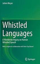 Whistled Languages A Worldwide Inquiry on Human Whistled Speech