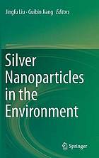 Silver nanoparticles in the environment