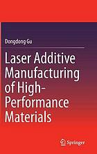 Laser additive manufacturing of high-performance materials