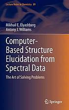 Computer-based structure elucidation from spectral data : the art of solving problems