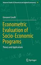 Econometric evaluation of socio-economic programs : theory and applications