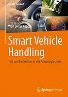 Smart Vehicle Handling : Test und Evaluation in der Fahrzeugtechnik