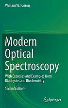 Modern Optical Spectroscopy 2015:2nd Revised edition : With Exercises and Examples from Biophysics and Biochemistry