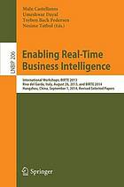 Enabling Real-Time Business Intelligence International Workshops, BIRTE 2013, Riva del Garda, Italy, August 26, 2013, and BIRTE 2014, Hangzhou, China, September 1, 2014, Revised Selected Papers