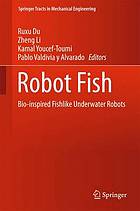 Robot fish : bio-inspired fishlike underwater robots