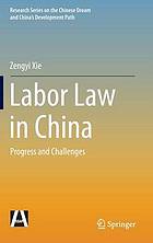Labor law in China progress and challenges