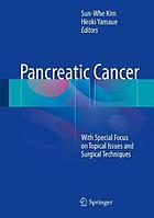 Pancreatic cancer : with special focus on topical issues and surgical techniques