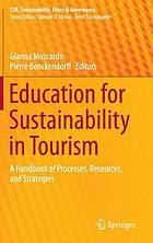 Education for sustainability in tourism : a handbook of processes, resources, and strategies