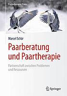 Paarberatung und Paartherapie : Partnerschaft zwischen Problemen und Ressourcen