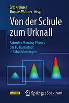 Von der Schule zum Urknall Saturday Morning Physics der TU Darmstadt in Schülerbeiträgen