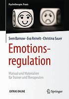 Emotionsregulation Manual und Materialien für Trainer und Therapeuten